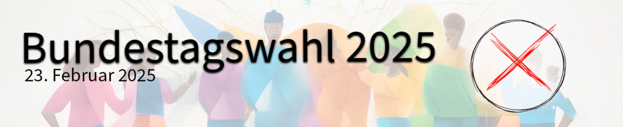 Update - Wahlprüfsteine zur Bundestagswahl 2025 1 wahlpruefstein2025